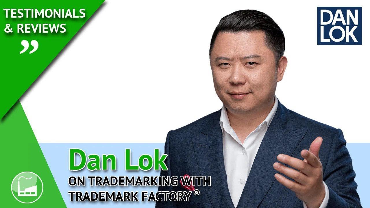 Dan Lok on Trademarking with Trademark Factory&reg;
