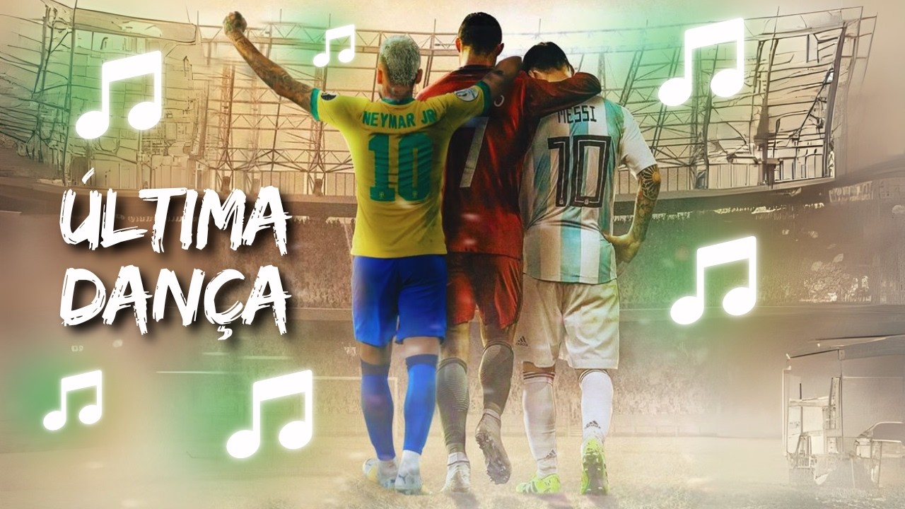 ♫ Neymar, Ronaldo & Messi: A &Uacute;LTIMA DAN&Ccedil;A | M&Uacute;SICA DA COPA DO MUNDO ♫