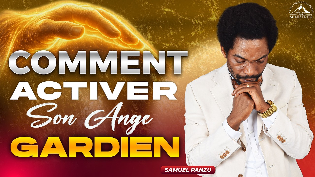 Prière Ardente 🔥: Comment activer son ange gardien - Samuel PANZU