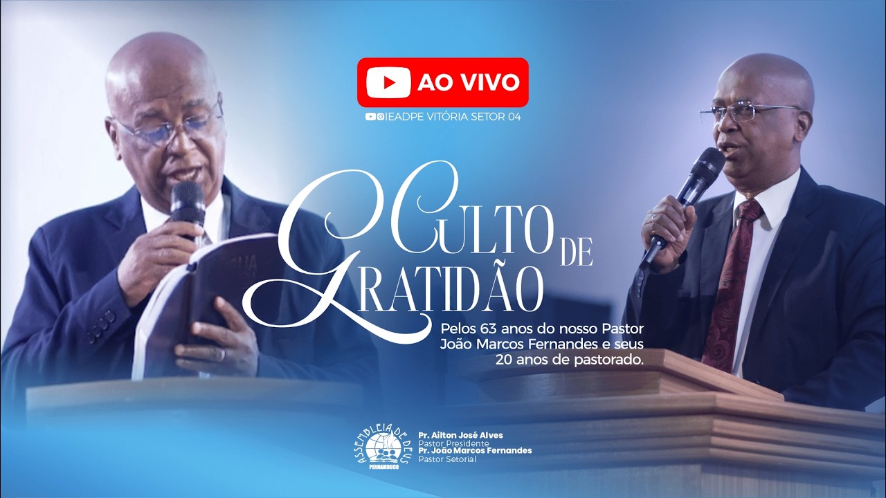 🔴 CULTO DE GRATIDÃO - 21/01/2026 - IEADPE VITÓRIA SETOR 4