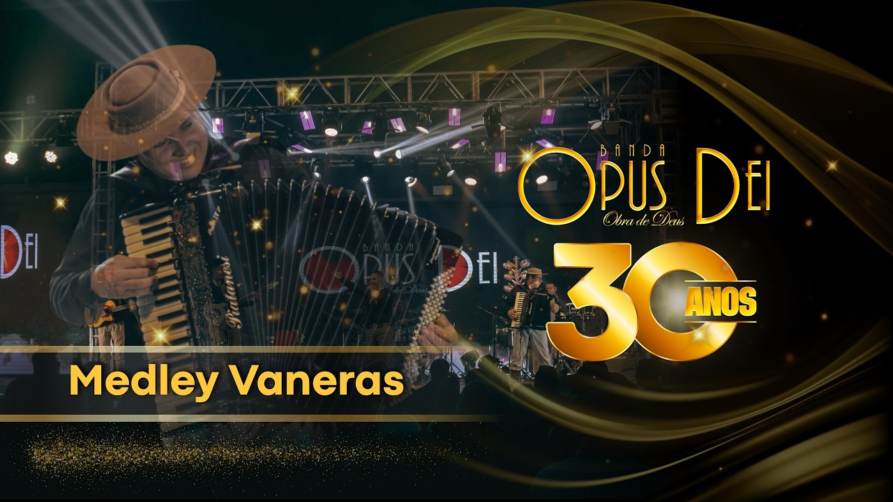 Medley Vaneras | Banda Opus Dei - DVD 30 Anos