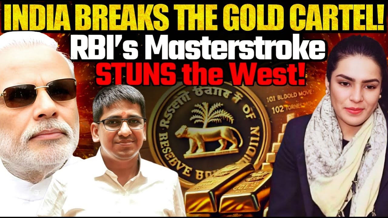 India Breaks the Global Gold Cartel | RBI’s Bold Move Shocks the West | Amber Zaidi