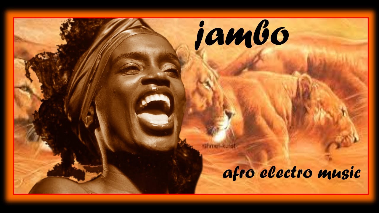 ELECTRO MUSIC - AFRO BEAT - 'jambo'