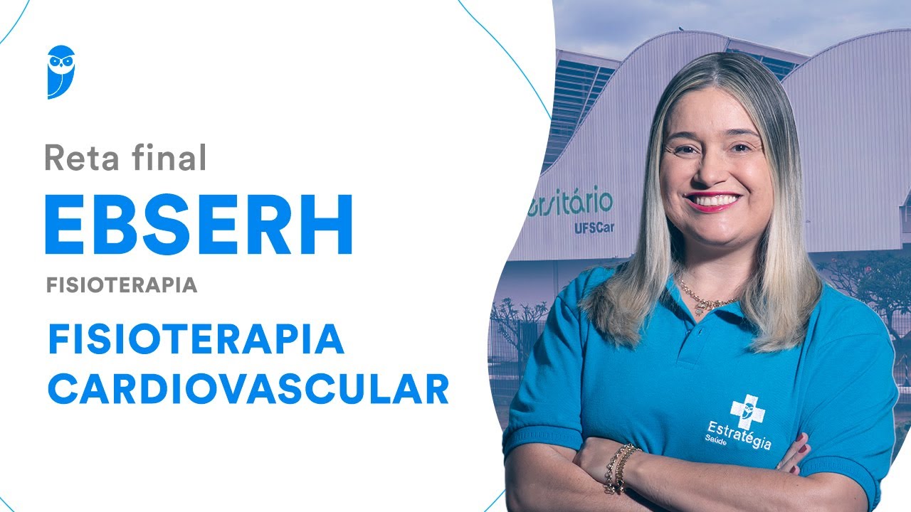 Fisioterapia Cardiovascular - Reta final EBSERH - Fisioterapia