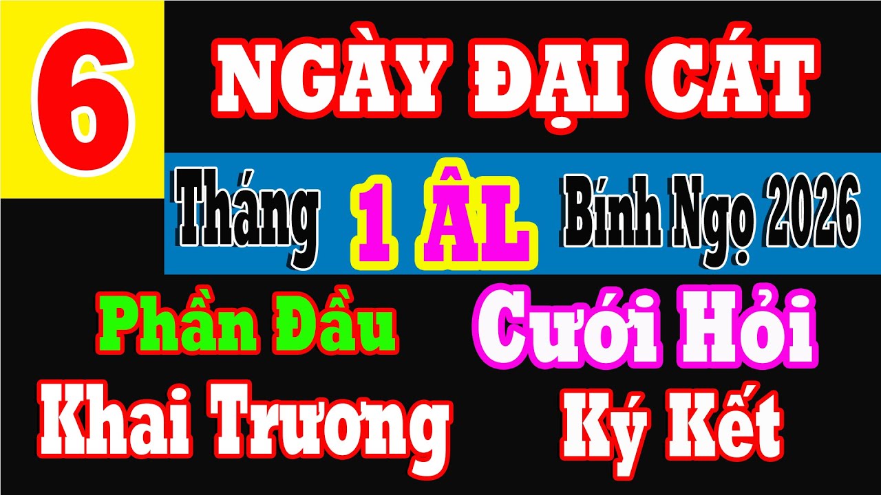 LỊCH NGÀY TỐT Tháng 1-2026 ÂM LỊCH | Tháng 2-2026 DƯƠNG, Phần Đầu | Tử Vi Minh Giải