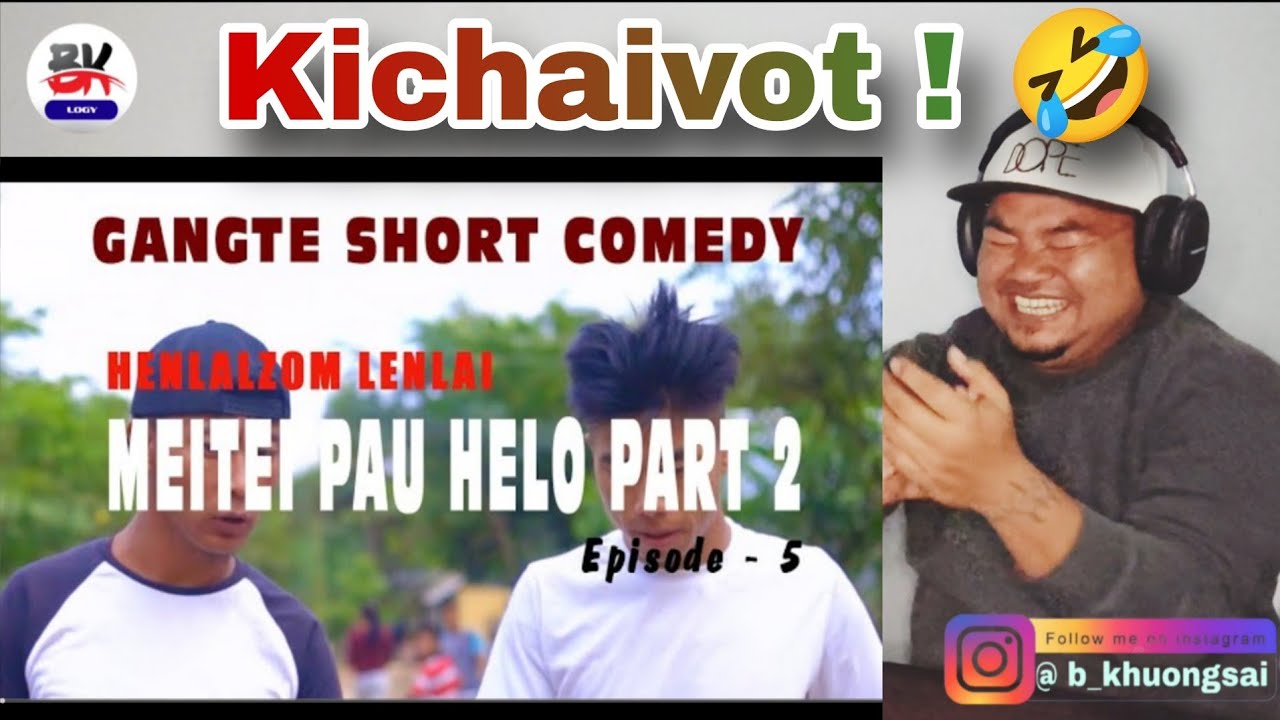 Meitei Pau Helo - Henlalzom Lenlai || Reaction by BK Logy 