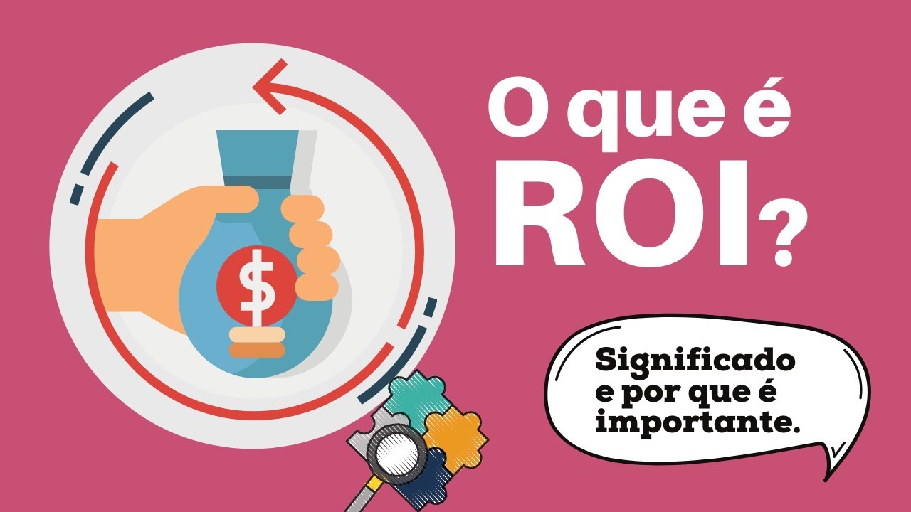 O QUE É ROI (Entenda Seu Significado de um Jeito Bem Simples e com Exemplos)