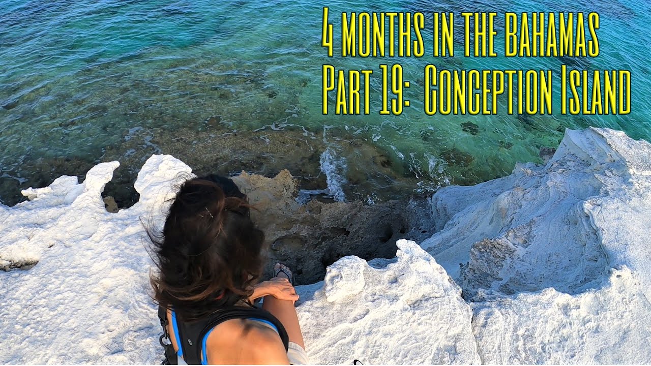 Conception Island, Bahamas: Sailing and Exploring || 4 Months in the Bahamas