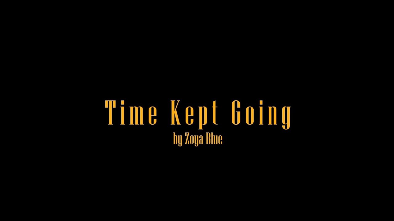 Time Kept Going - Zoya (short film)