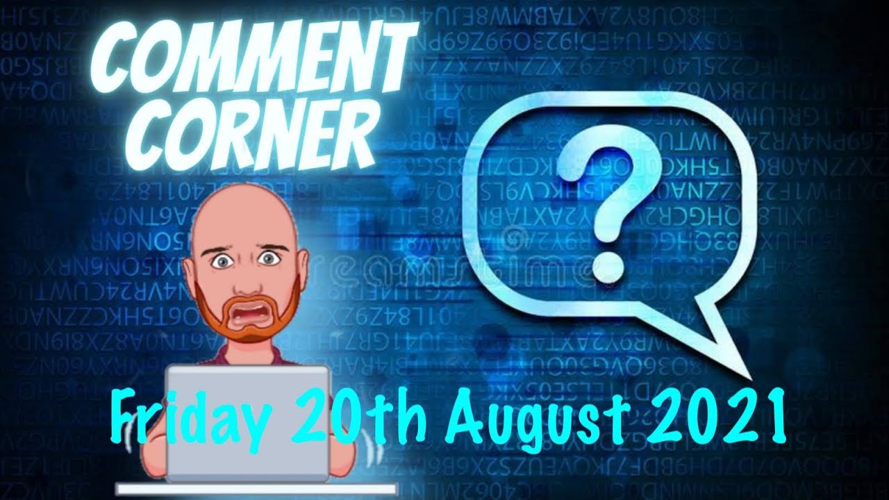 Comment Corner 20 08 21