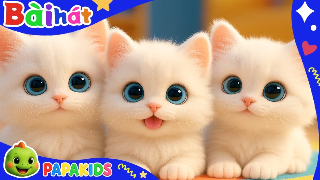 Ch&uacute; M&egrave;o Con 🐱   Nhạc Thiếu Nhi Vui Nhộn | B&agrave;i h&aacute;t thiếu nhi