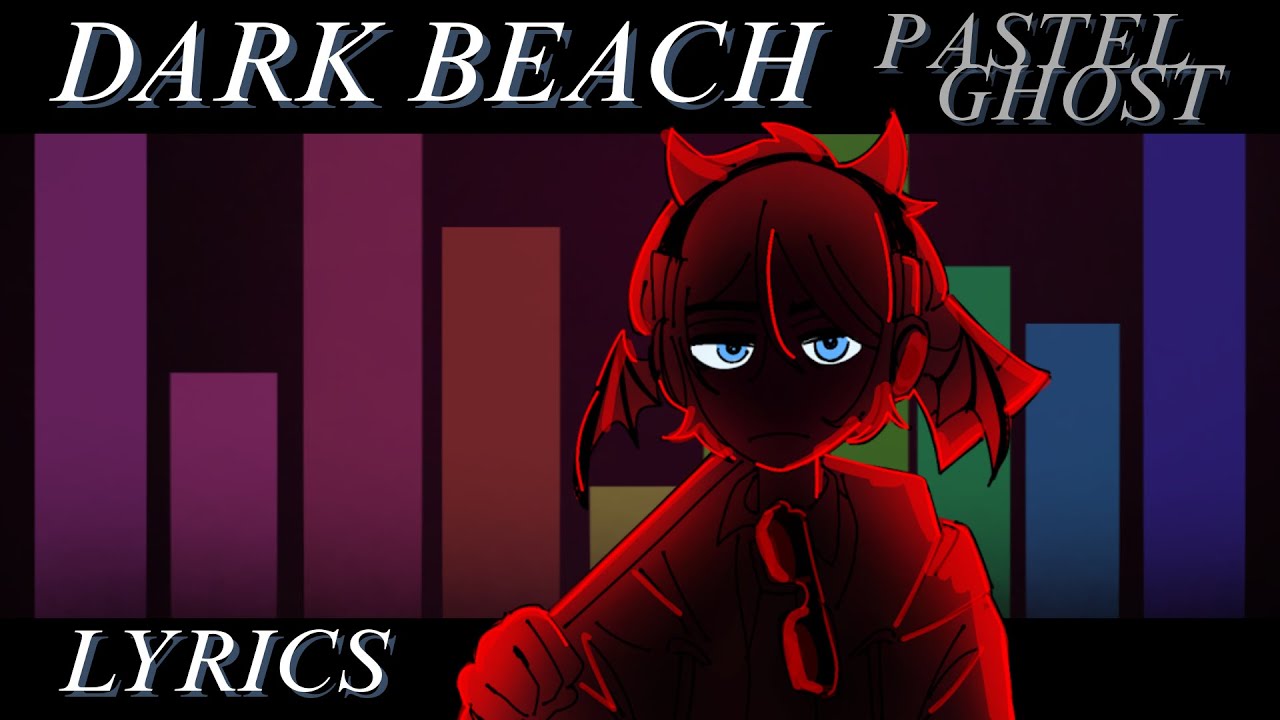 "the least 𝙙𝙚𝙥𝙧𝙚𝙨𝙨𝙚𝙙 medic main" DARK BEACH - PASTEL GHOST [LYRICS]