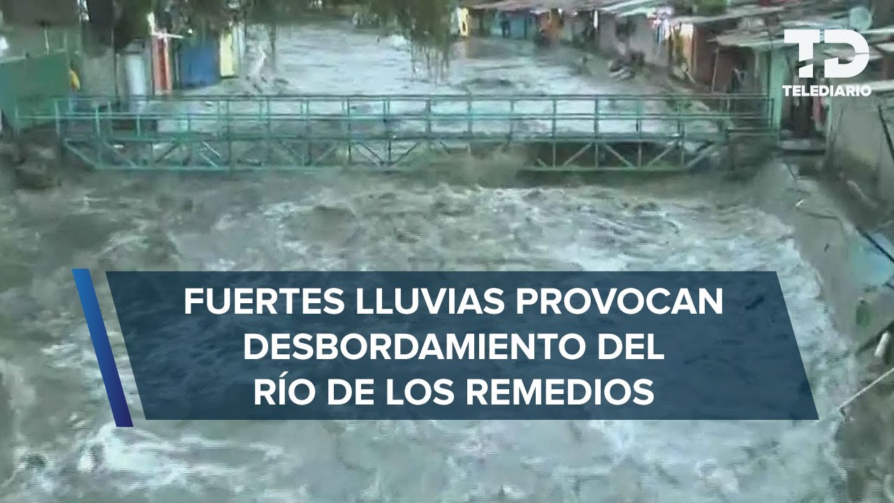 Río de Los Remedios en Naucalpan SE DESBORDA tras lluvias