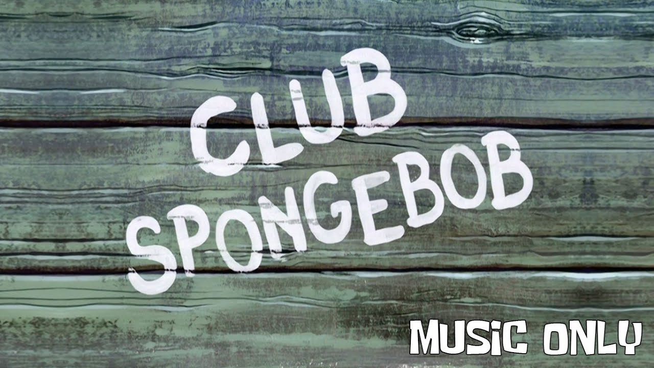 SpongeBob: Club SpongeBob (Music Only)