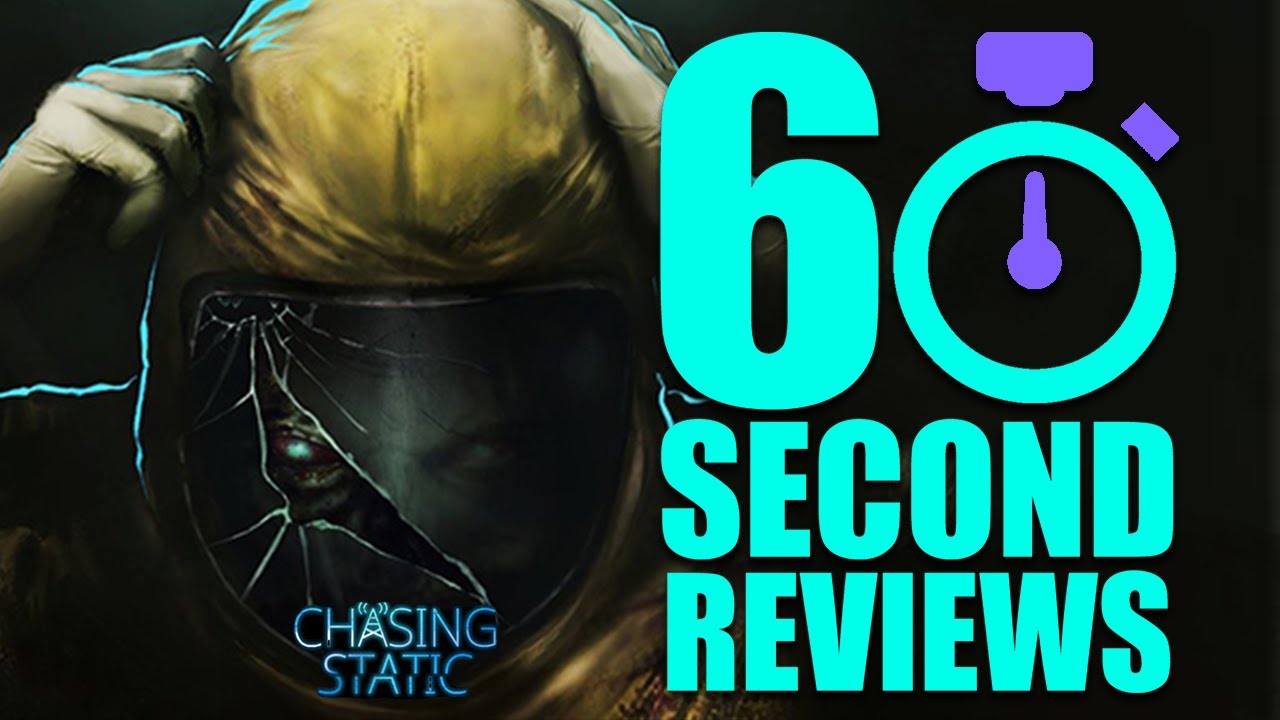 60 Second Reviews - Chasing Static