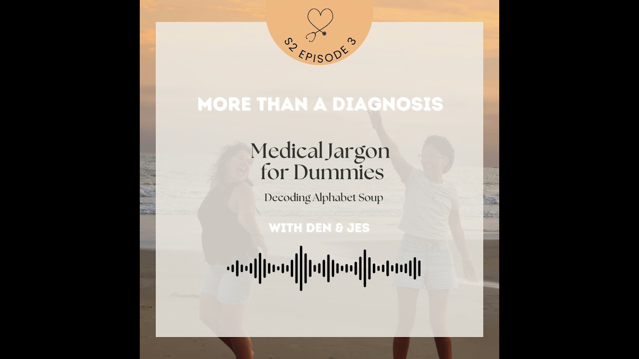 Medical Jargon for Dummies - Decoding Alphabet Soup
