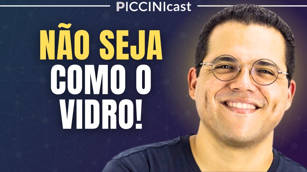 COMO SER UMA PESSOA CONSISTENTE NOS ESTUDOS TRABALHO E NA VIDA - PicciniCast 50