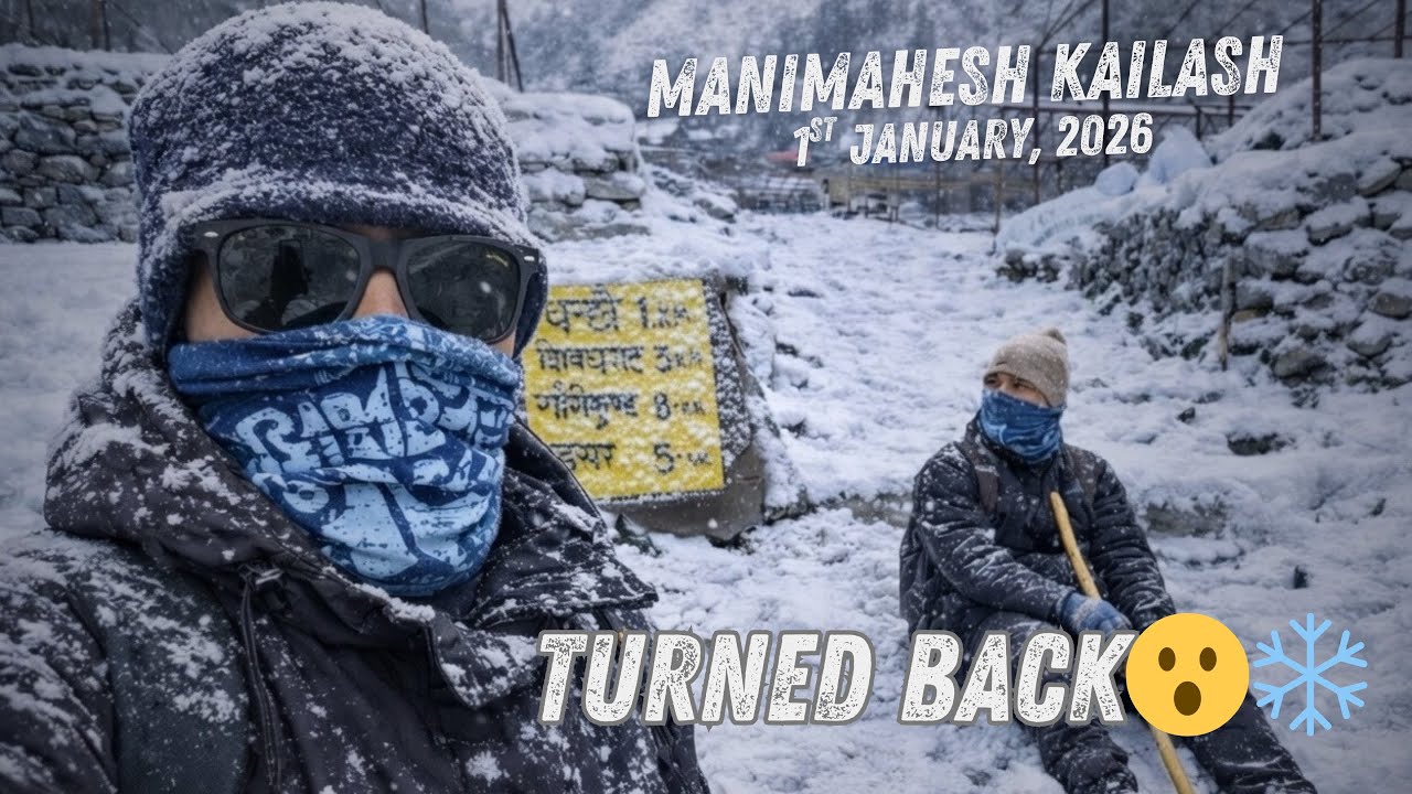 Manimahesh Kailash Yatra 2026 ❄️ | Hum Kyun Aadhe Se Hi Laut Aaye 🔱🕉️