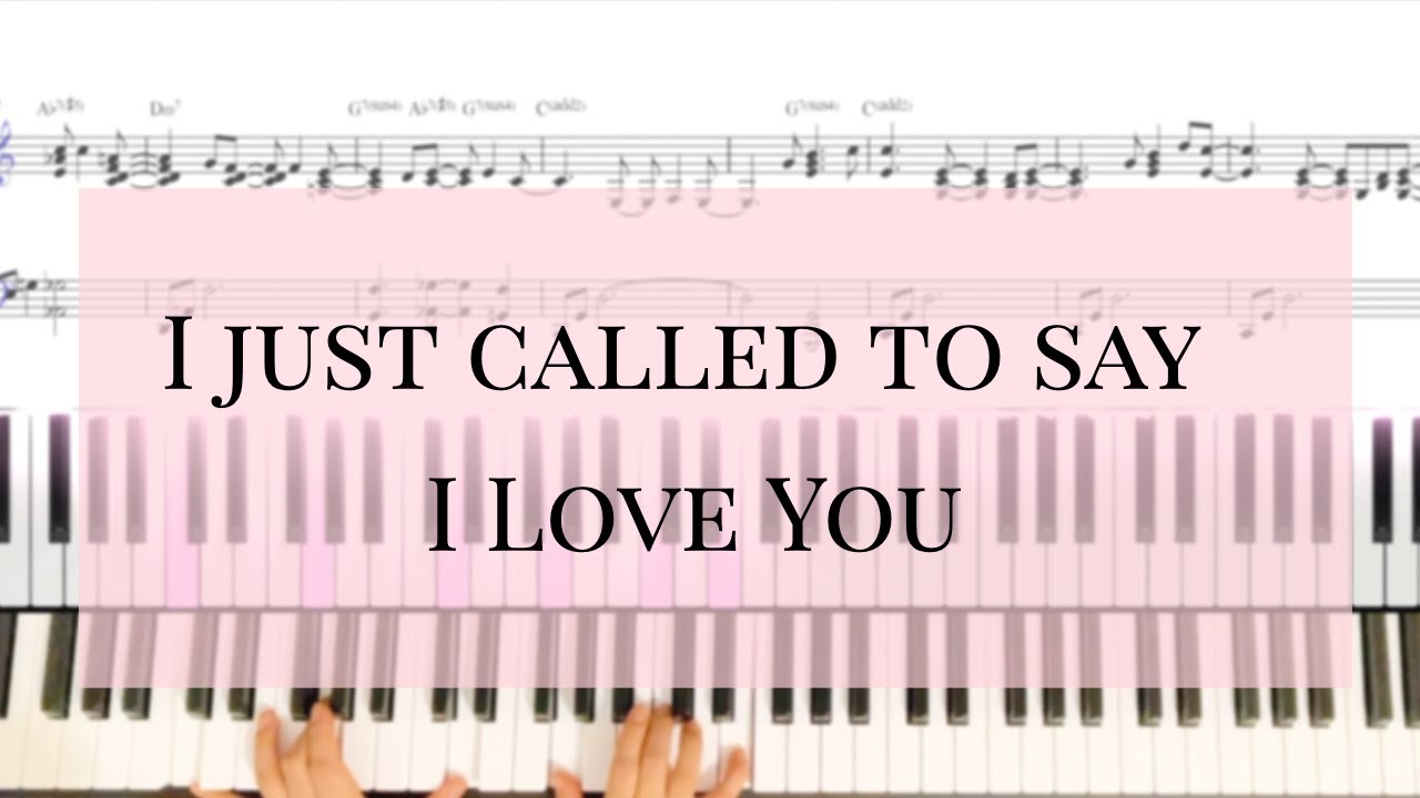 I just called to say I love You ( Stevie Wonder) -  solo piano arrangement