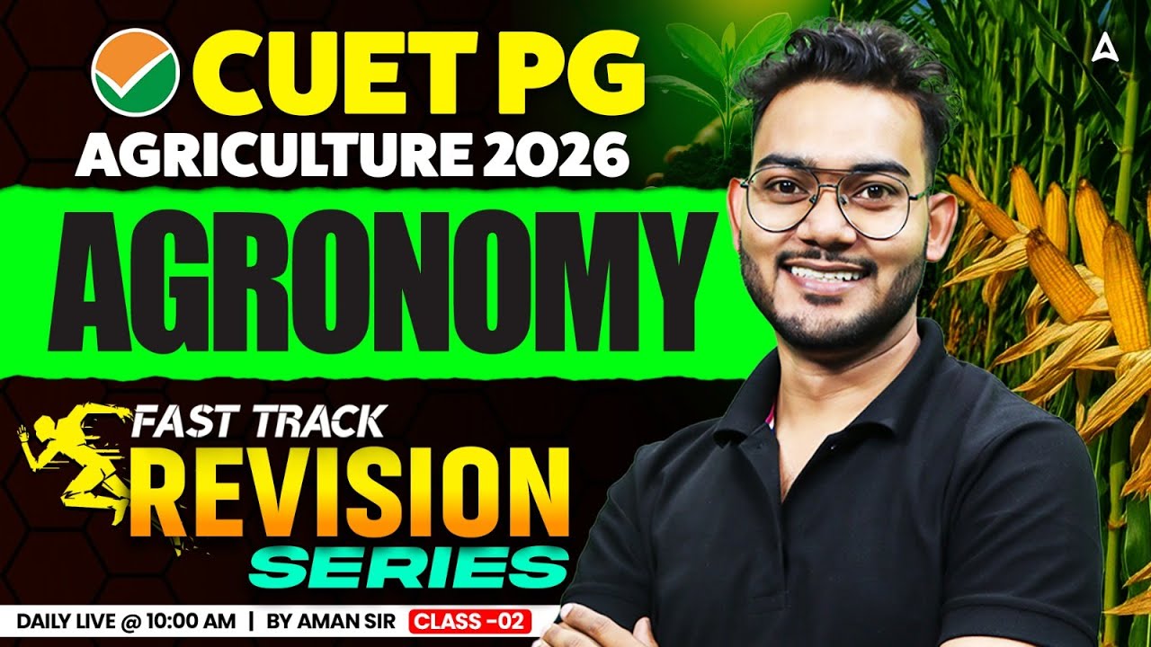 CUET PG Agriculture 2026 | CUET PG Agronomy Revision | CUET PG Agriculture Science By Aman Sir