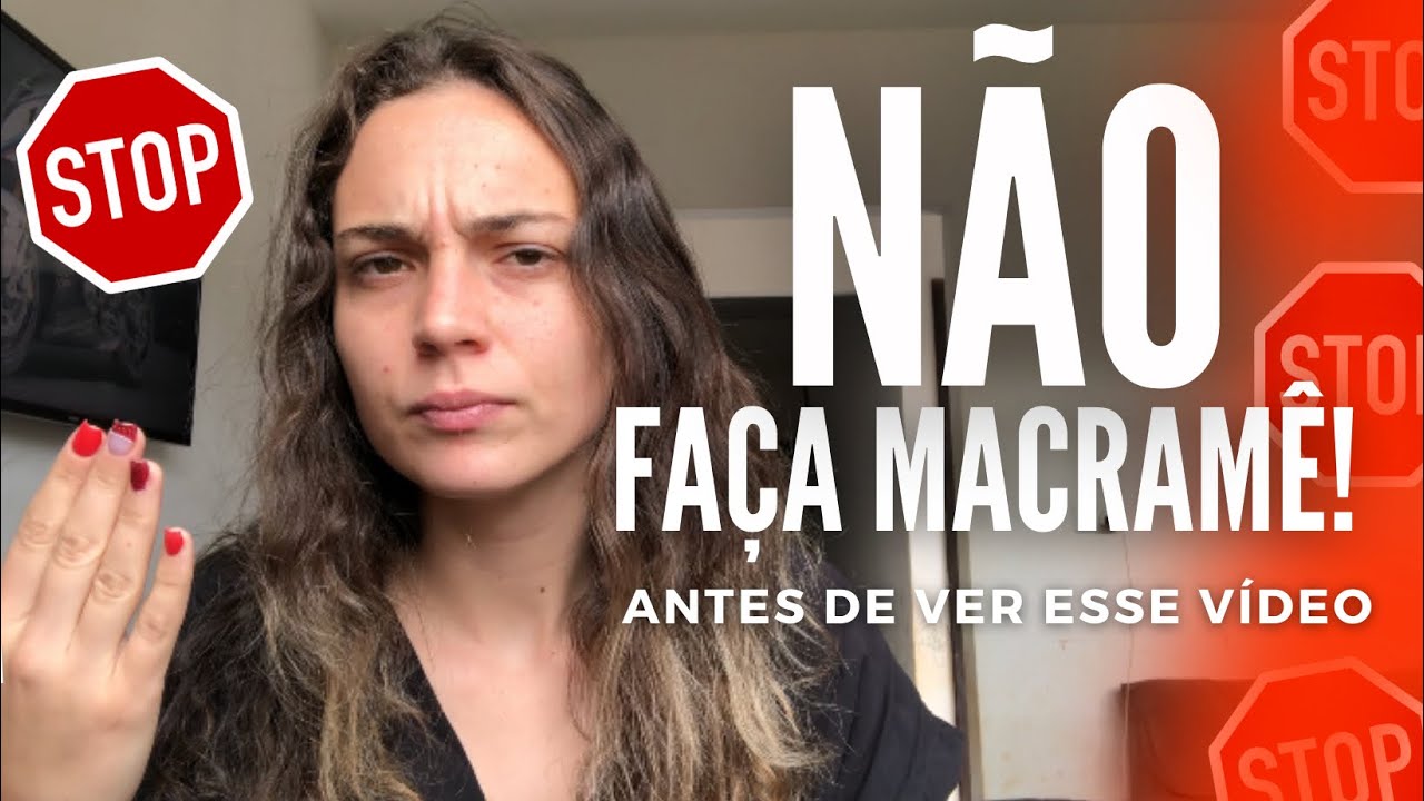 TUDO O QUE VOC&Ecirc; PRECISA SABER PARA COME&Ccedil;AR NO MACRAM&Ecirc;