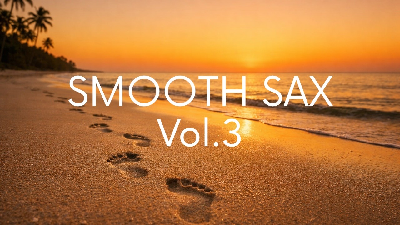 SMOOTH SAX MUSIC | RELAXING SAXOPHONE MELODIES INSTRUMENTAL