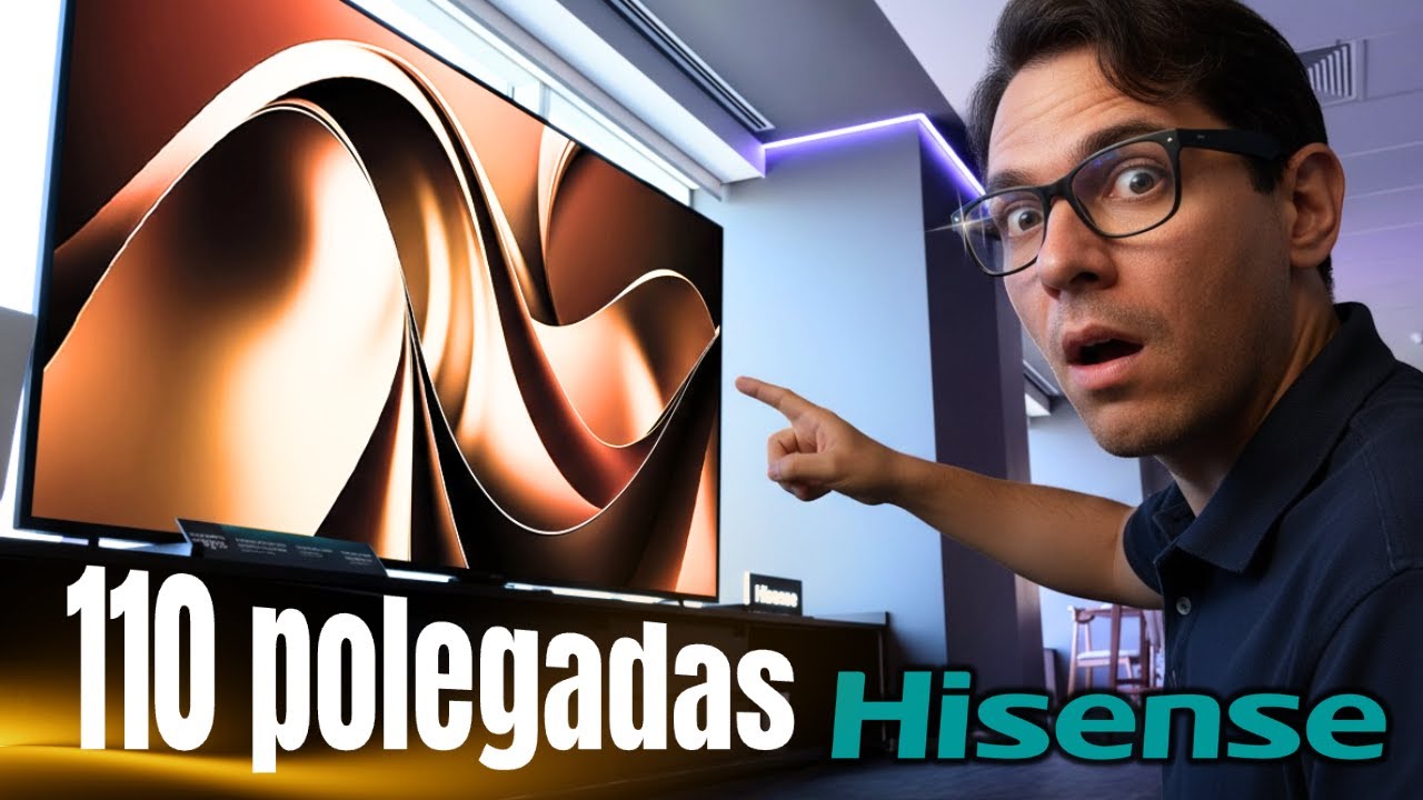 Hisense 110UX – A TV MAIS PODEROSA do Brasil | 110” MiniLED 10.000 Nits, Dolby Vision & Atmos