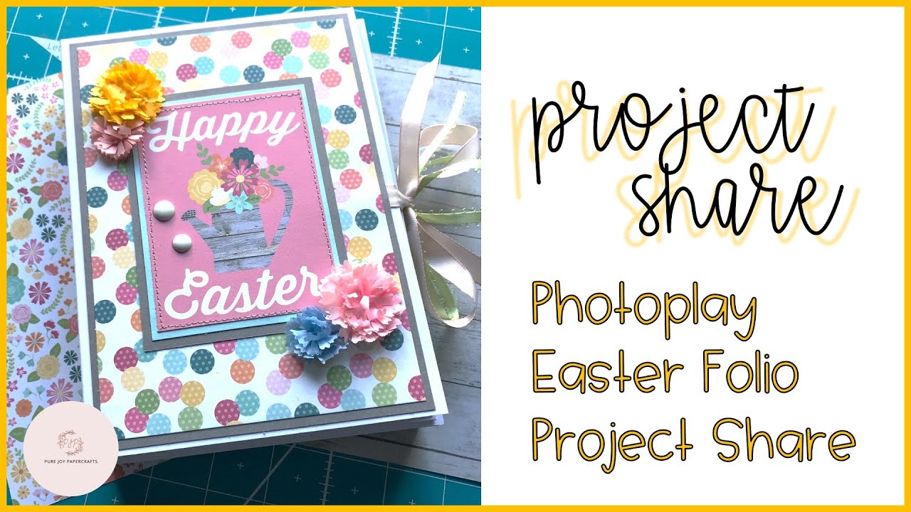 Easter Photoplay Folio || Project Share