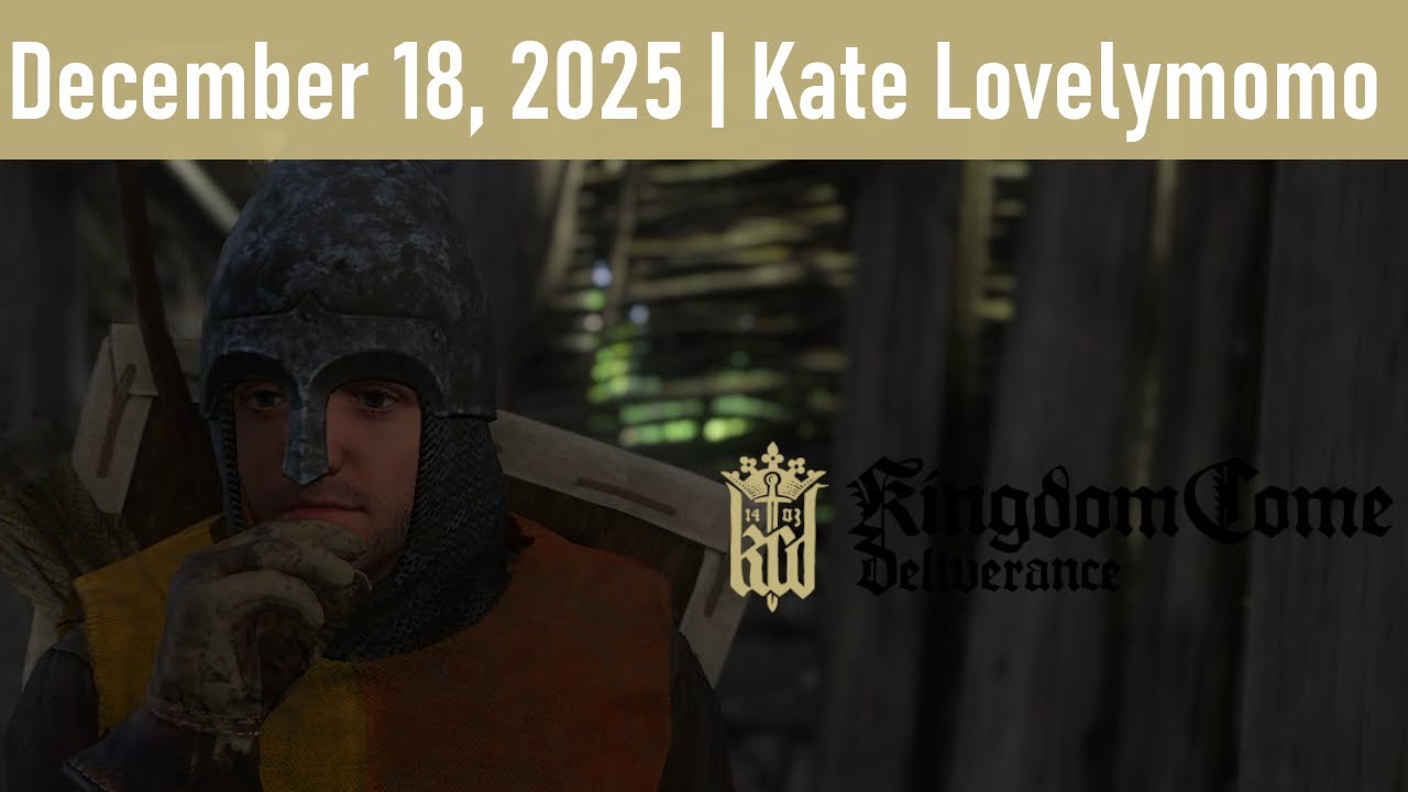Kingdom Come: Deliverance - Somebody Buy My Ears [December 18, 2025]
