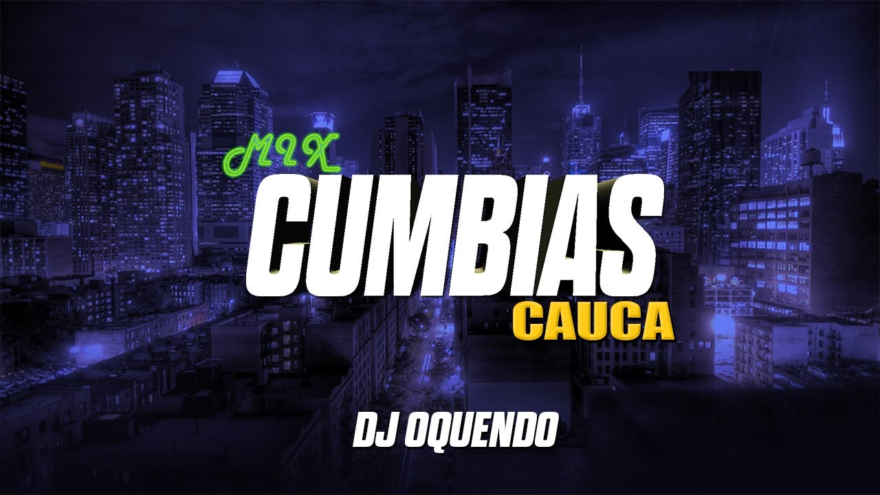 🇨🇴 Mix Cumbias Caucana - el amor y la felicidad - Te amo - Prefiero estar Lejos DJ OQUENDO