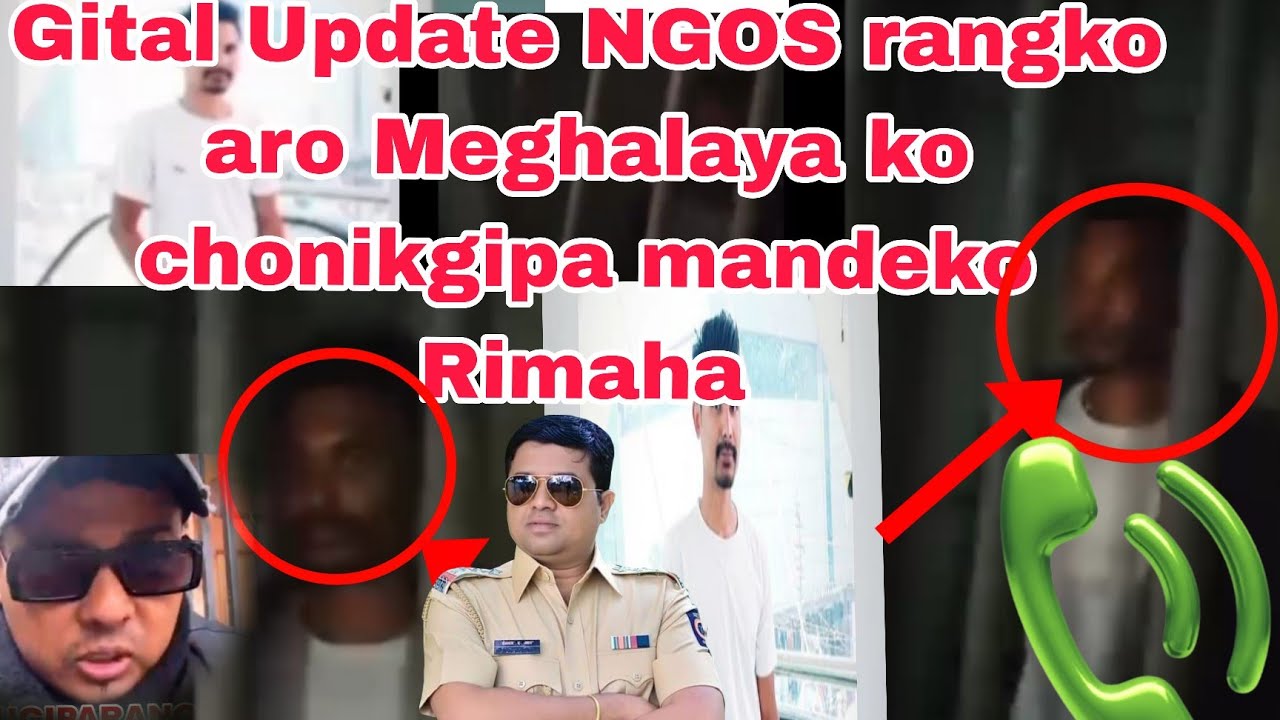 Gital update NGO Aro Meghalaya ko Chonikgipa bangalko rimjok police nambejok 
