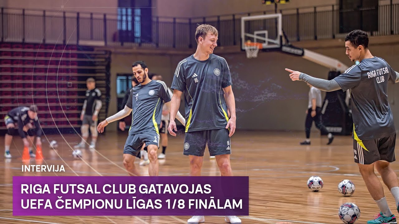 Riga Futsal club gatavojas atbildes spēlei UEFA Čempionu līgas astotdaļfinālā | Sporta Studija