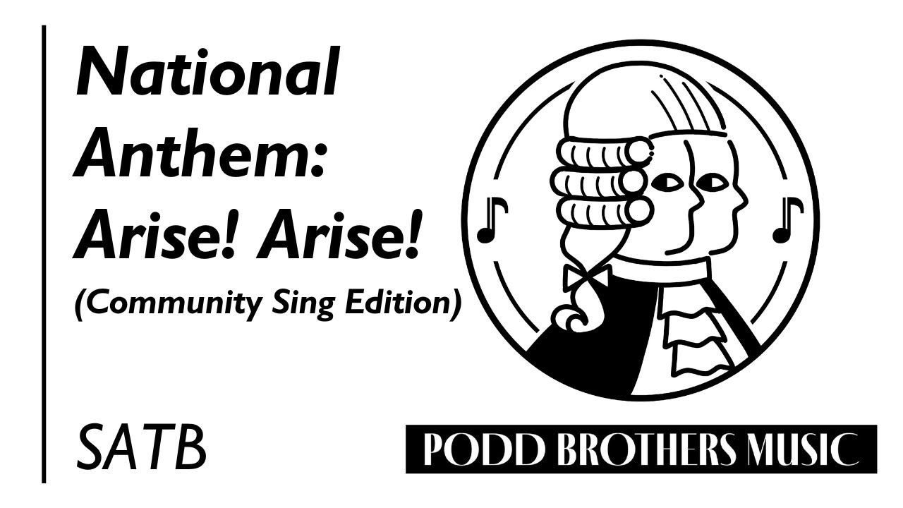 National Anthem: Arise! Arise! (SATB Community Edition) by Jean Rohe, Arranged by Adam and Matt Podd