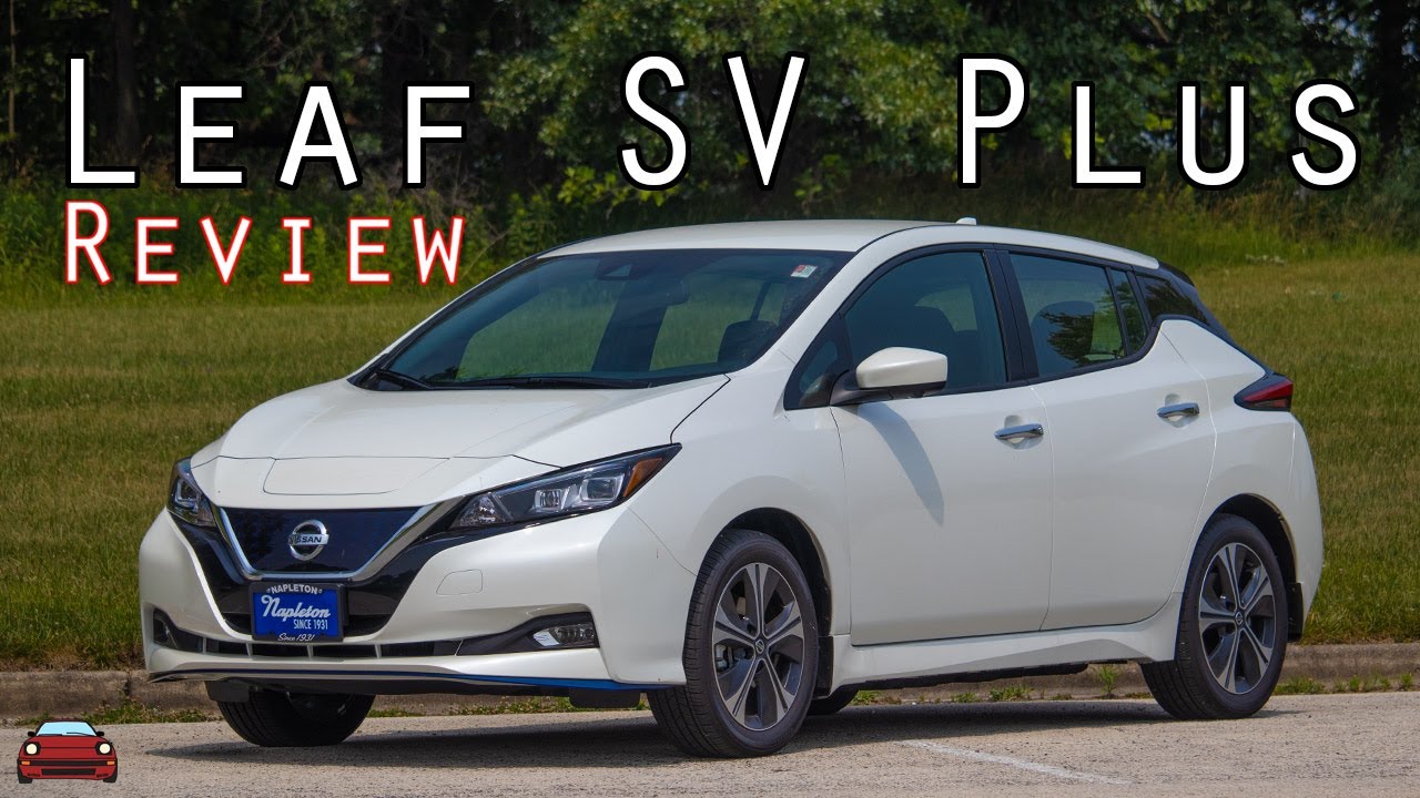2022 Nissan Leaf SV Plus Review - The Answer Has Been In Front Of Us All Along...