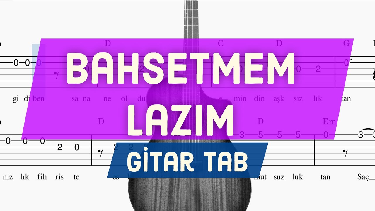 Güliz Ayla - Bahsetmem Lazım - Gitar Tab