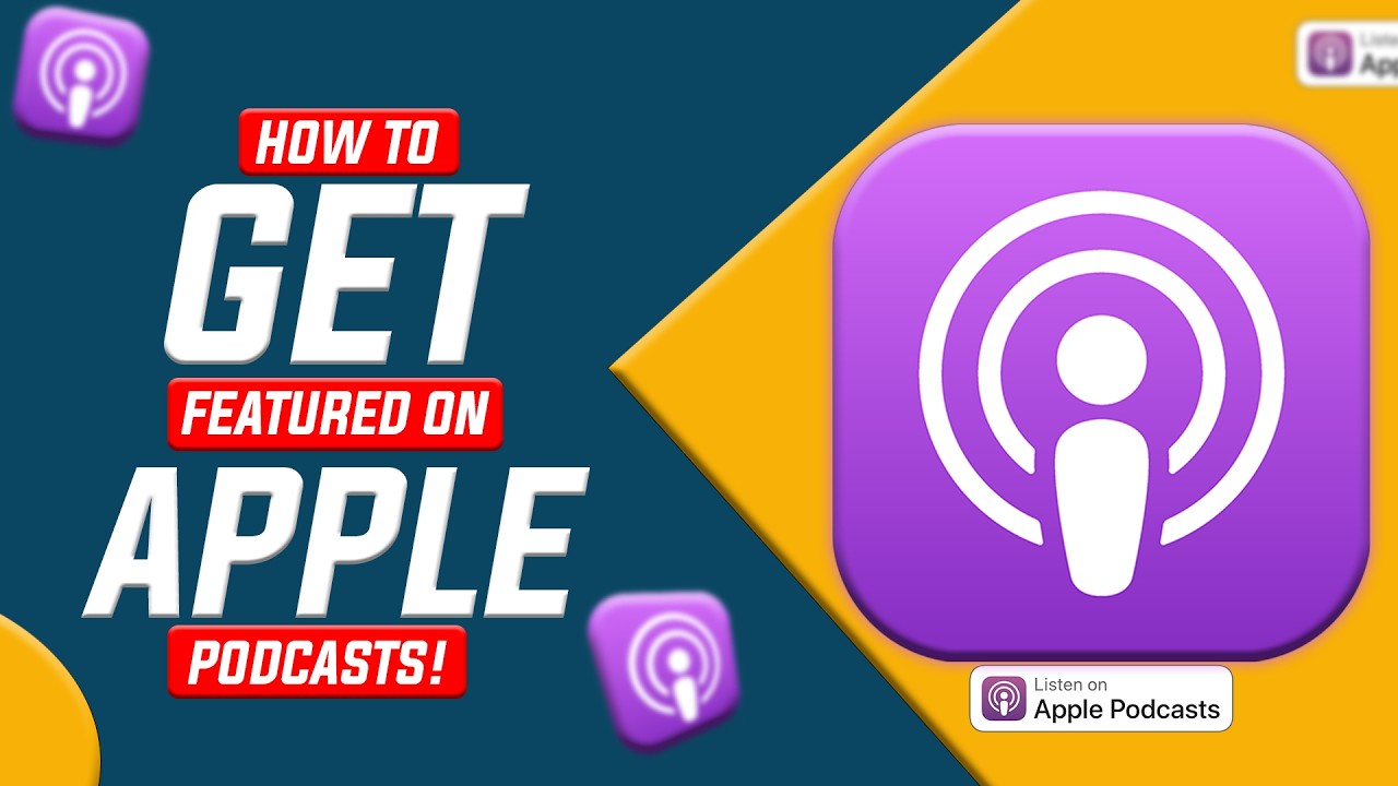 How to Get Your Show Featured on Apple Podcasts: Follow These Tips!
