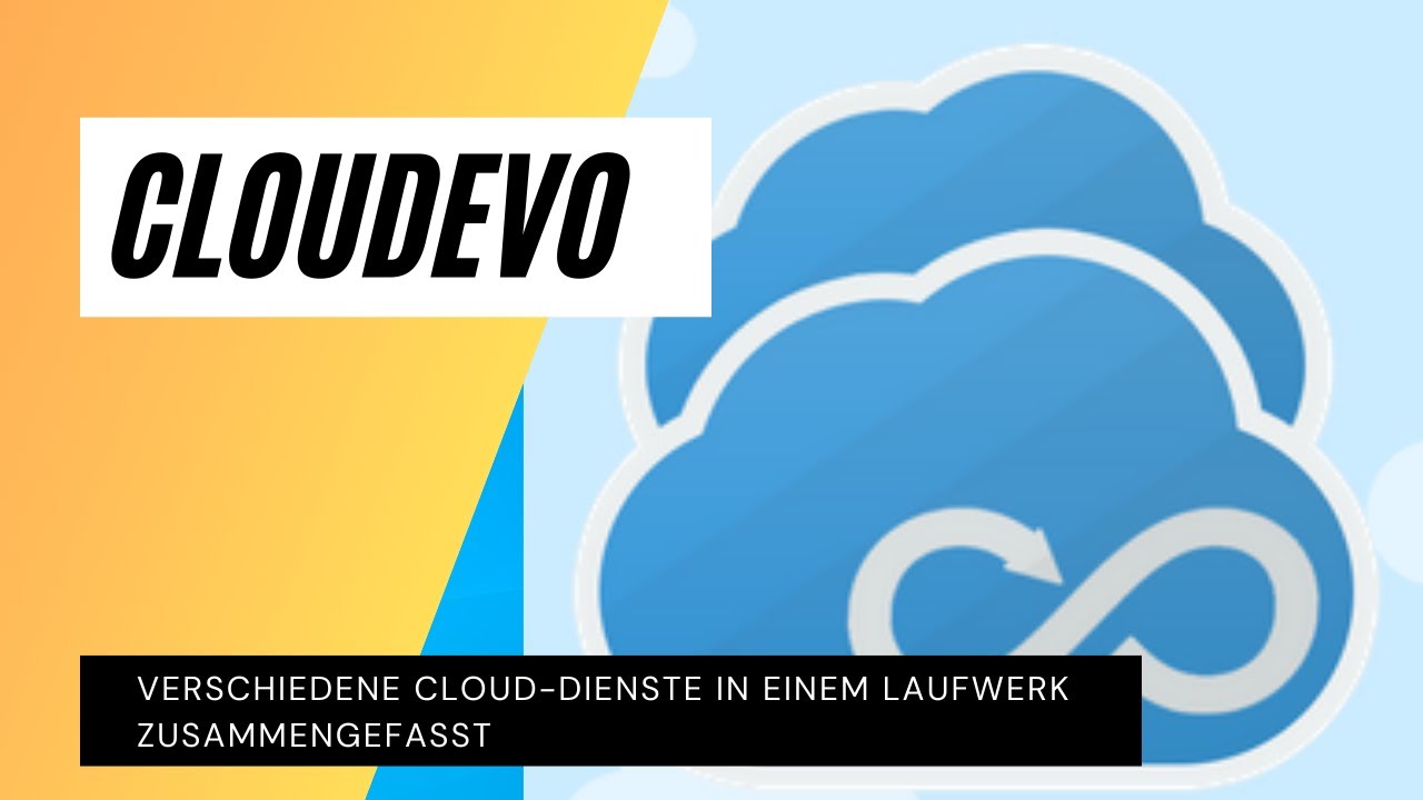 CloudEvo - Verschiedene Cloud-Dienste in einem Laufwerk zusammengefasst