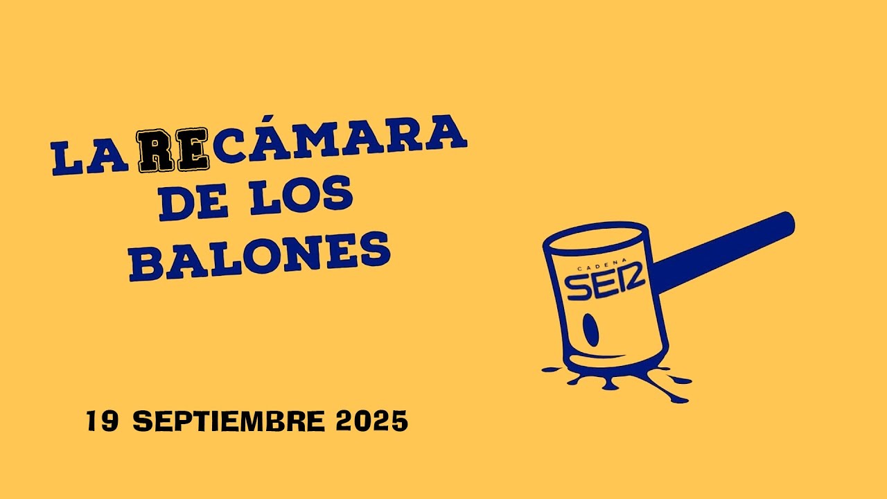La ReCámara de los Balones | 19 septiembre 2025 | Vuelve OT