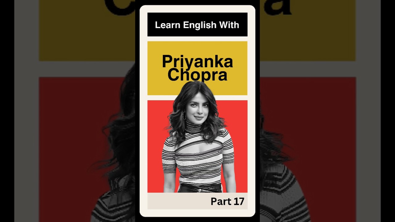 Learn Advanced English Vocab with Priyanka Chopra!
