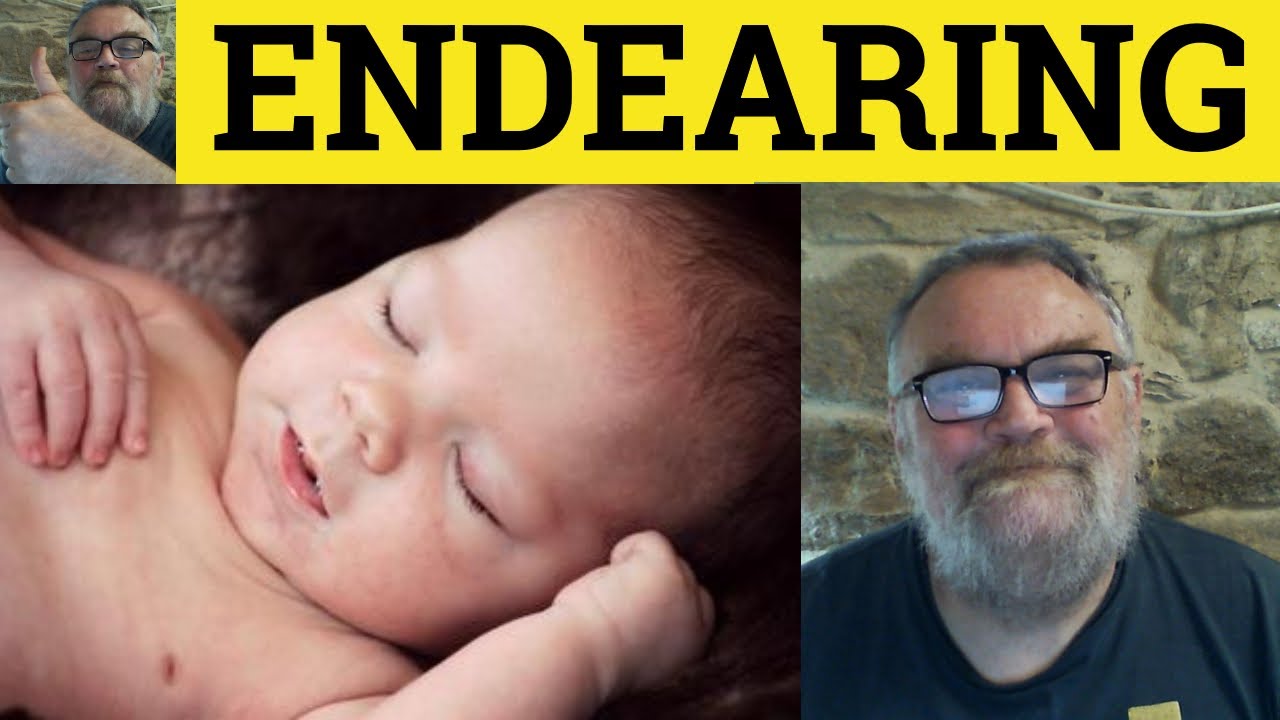 🔵 Endearing Meaning - Endearing Examples - Endear Definition - GRE Vocabulary