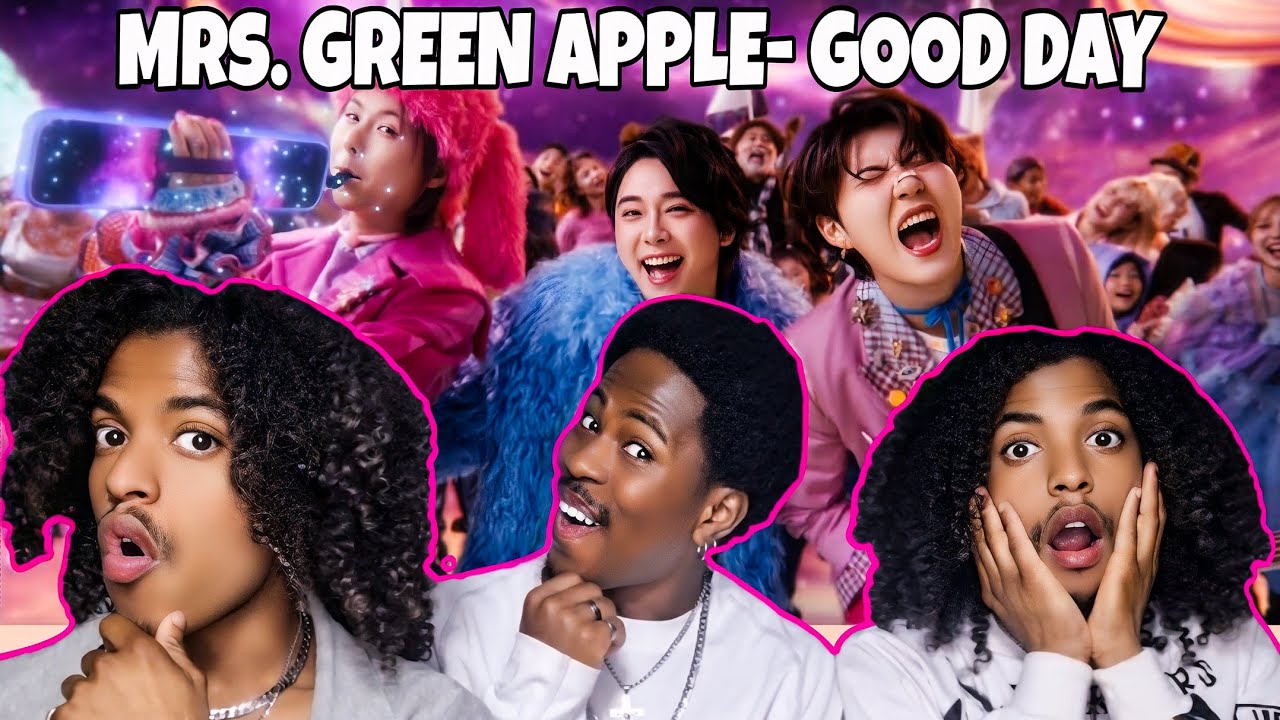 Официальная реакция на музыкальное видео Mrs. GREEN APPLE「GOOD DAY」
