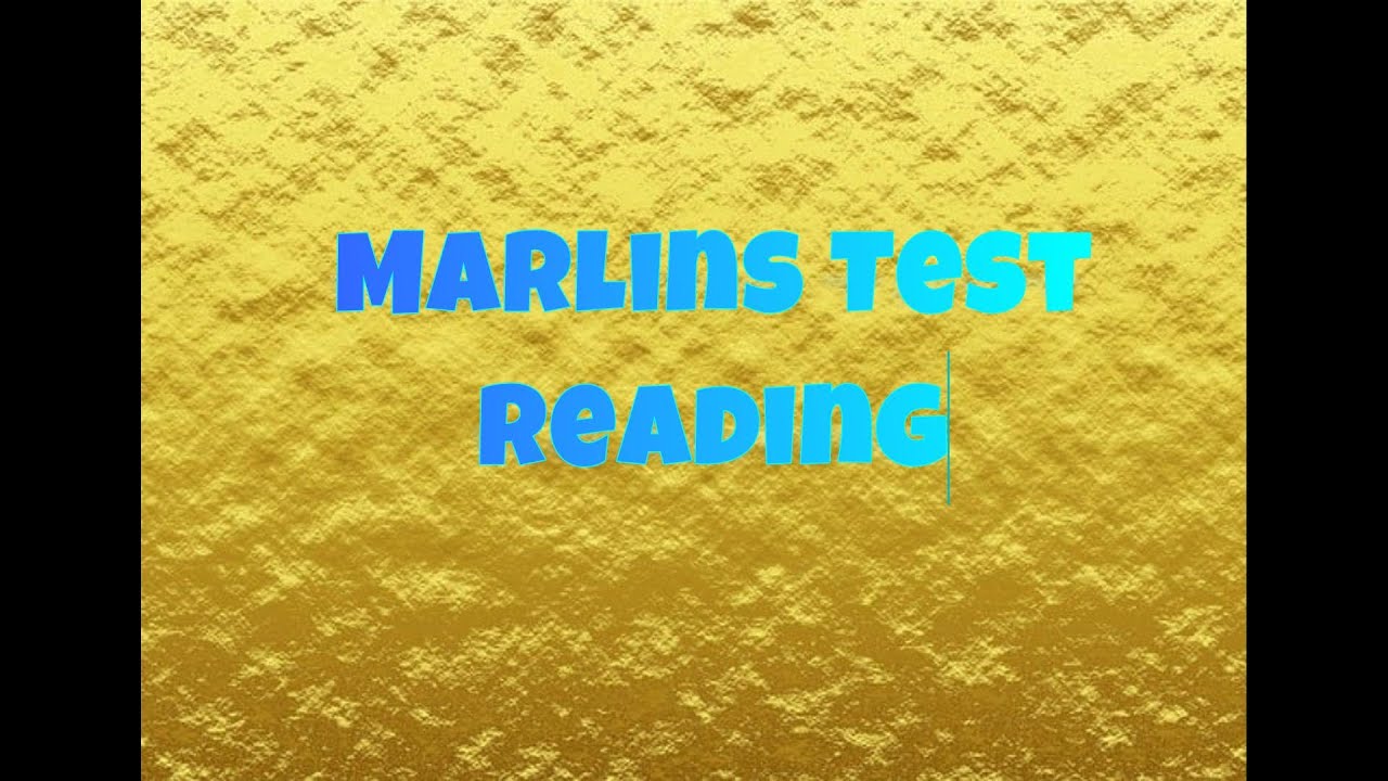 Marlins Test - Reading