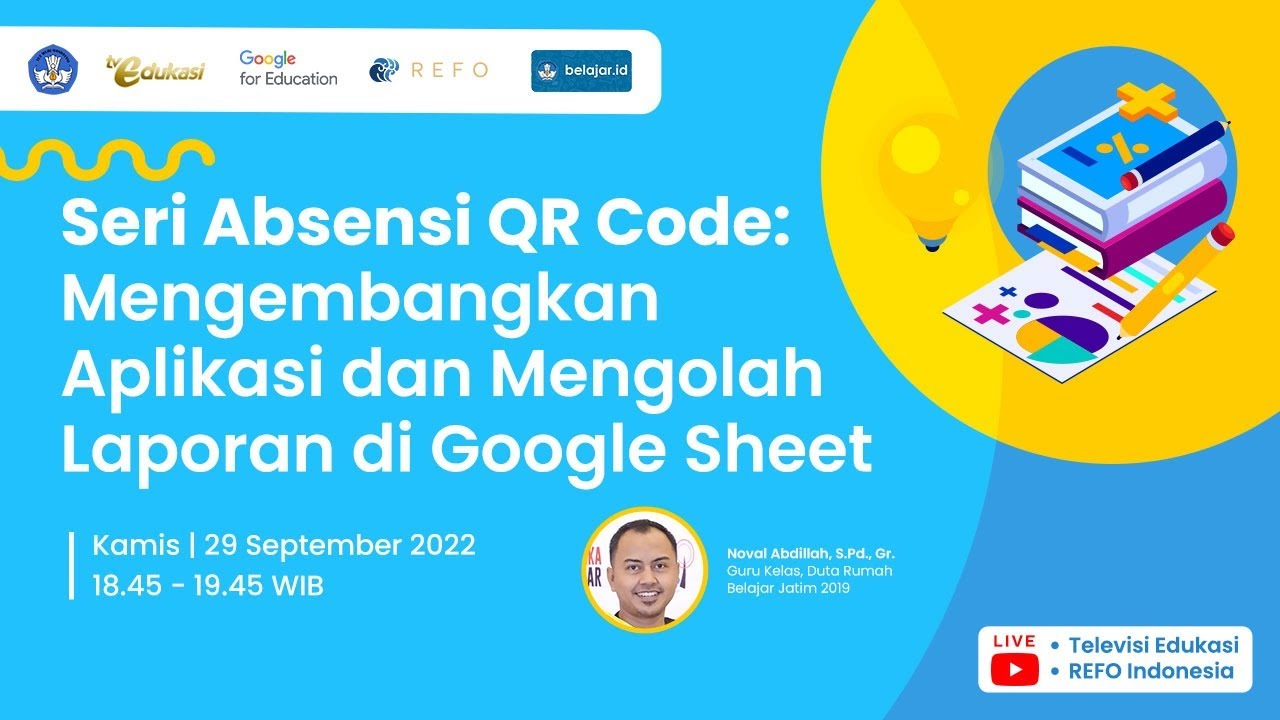 Seri Absensi QR Code: Mengembangkan Aplikasi dan Mengolah Laporan di Google Sheet