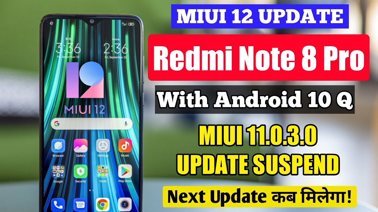 REDMI NOTE 8 PRO MIUI 12 UPDATE WITH ANDROID 10 Q | REDMI NOTE 8 PRO MIUI 11.0.3.0 UPDATE SUSPEND?