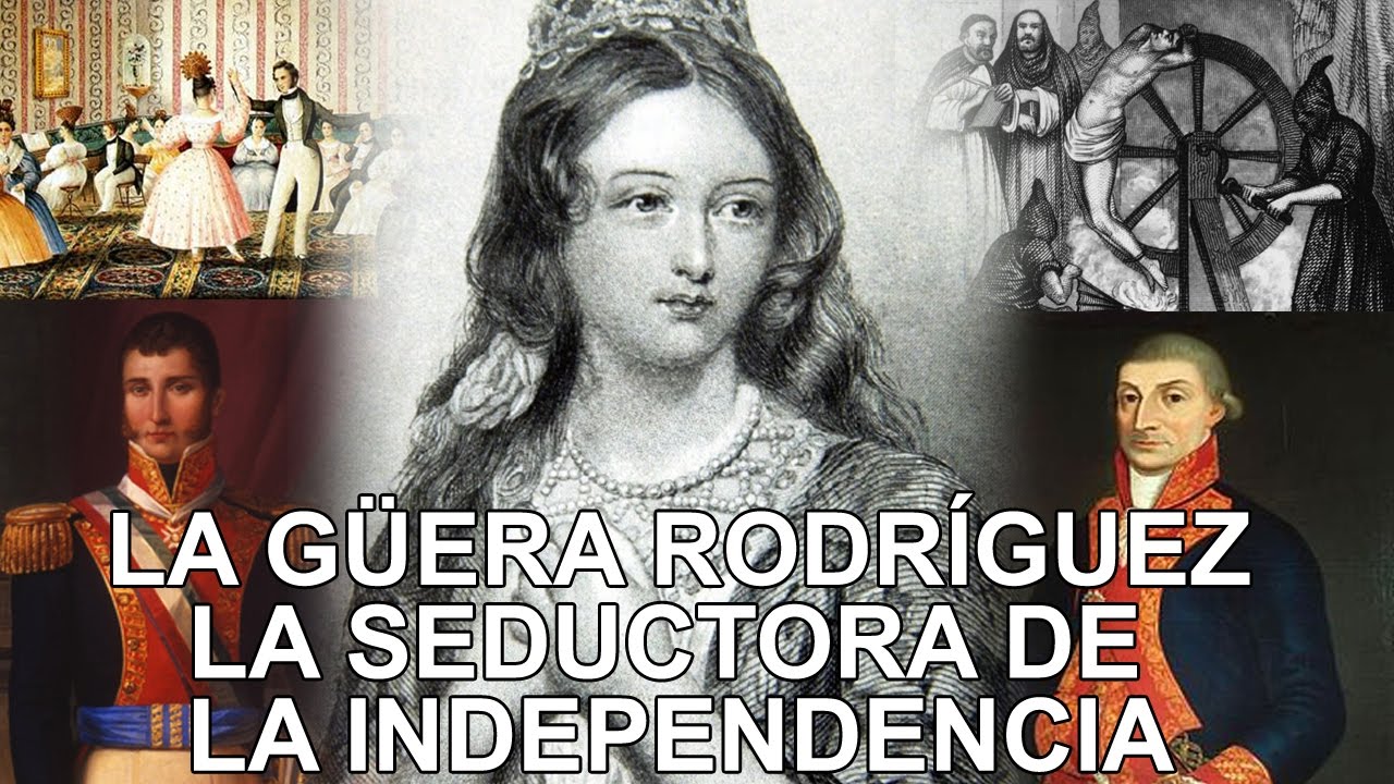La Güera Rodríguez - La Seductora de la Independencia