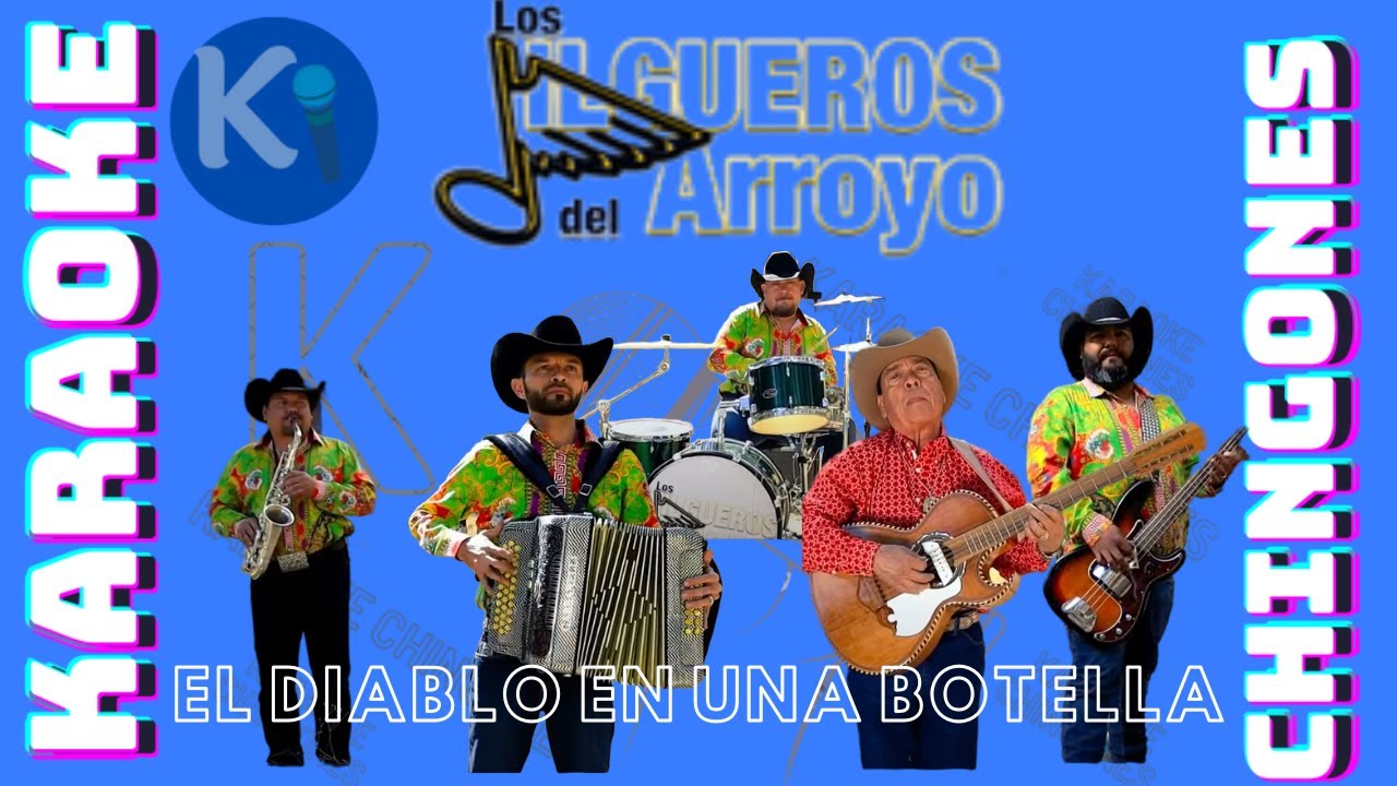 KARAOKE - El Diablo En Una Botella - Los Jilgueros Del Arroyo.