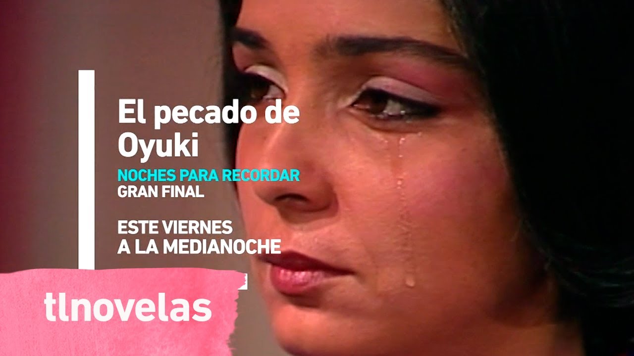 El pecado de Oyuki: GRAN FINAL | Este viernes | tlnovelas