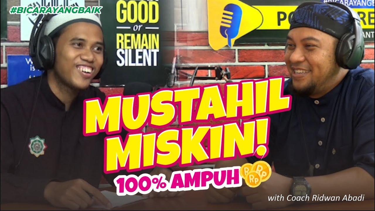 MUSTAHIL MISKIN WITH COACH RIDWAN ABADI - founder SBC ( sukses berkah community ) | PODCASTREN