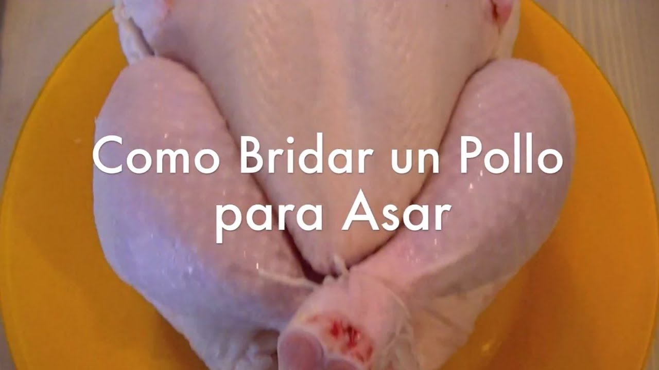Cómo bridar un pollo para asar - Recetas de cocina