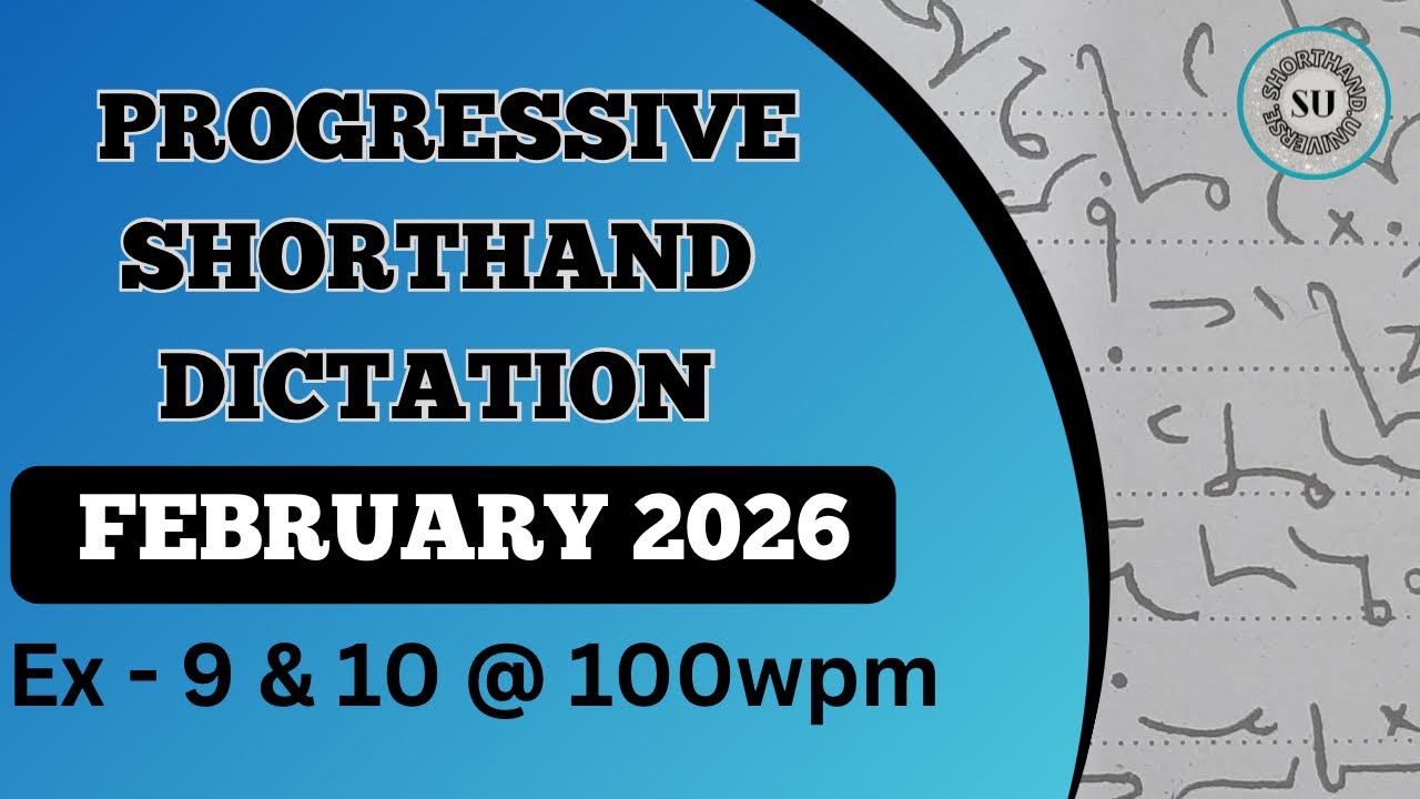 100 WPM | Ex 9 & 10 | FEBRUARY 2026 | PROGRESSIVE MAGAZINE | ENGLISH SHORTHAND | SHORTHAND UNIVERSE|